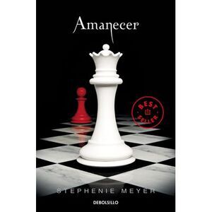 Amanecer / Breaking Dawn -- Stephenie Meyer